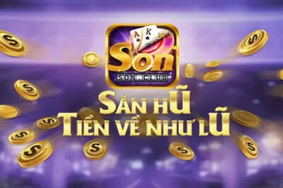 Son Club – Cổng Game trực tuyến hấp dẫn không thể bỏ qua